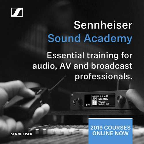 Sennheiser Sound Academy training courses are now online for 2019