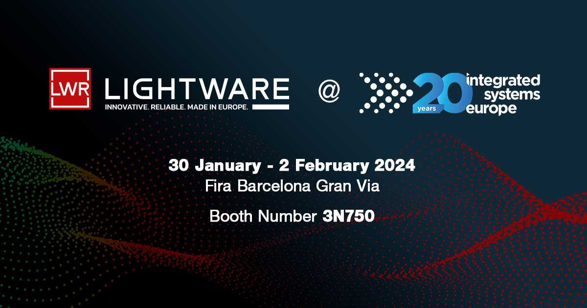 ISE attendees can explore Lightware’s wide solutions portfolio