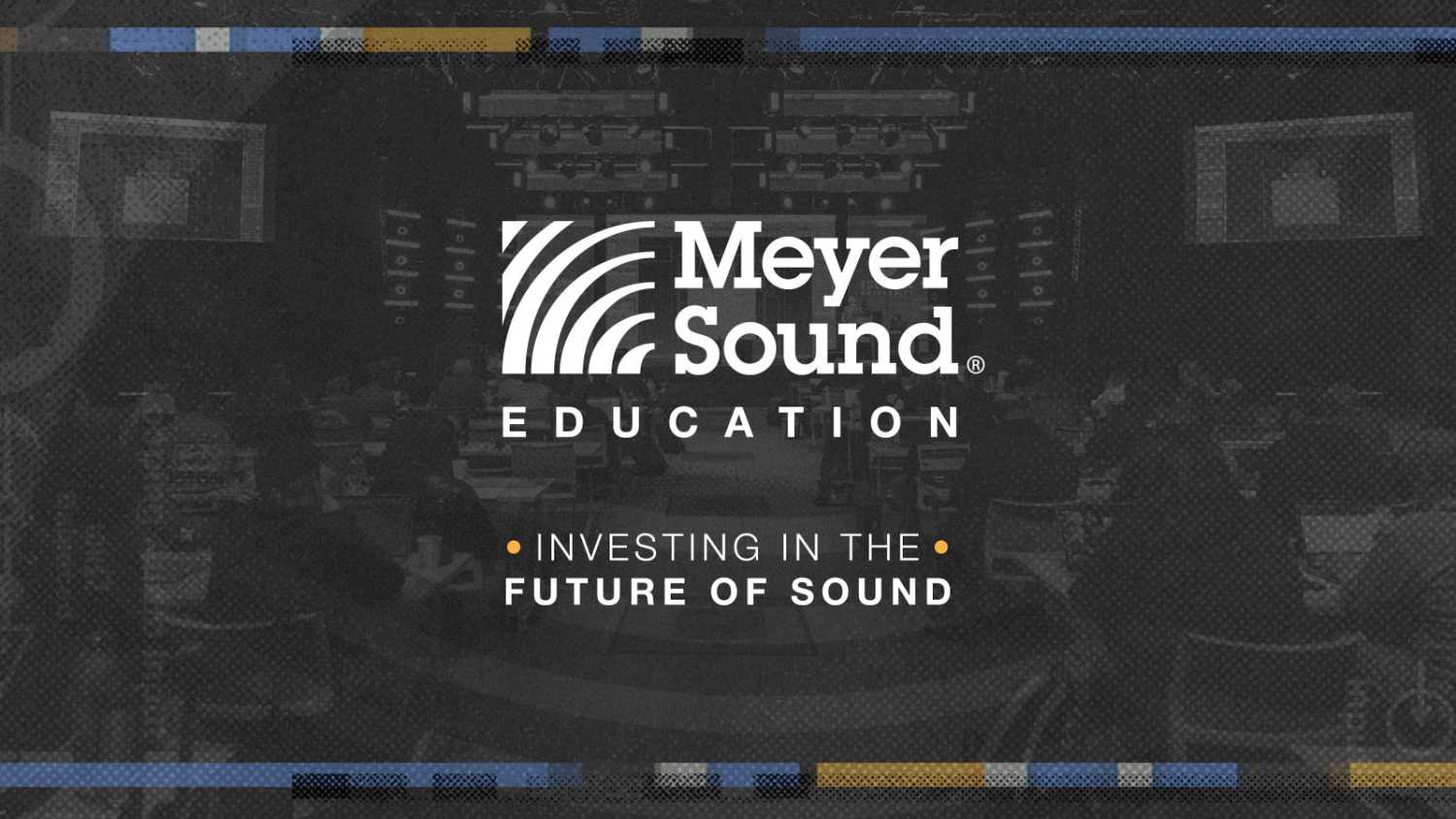 Meyer Sound expands education programme